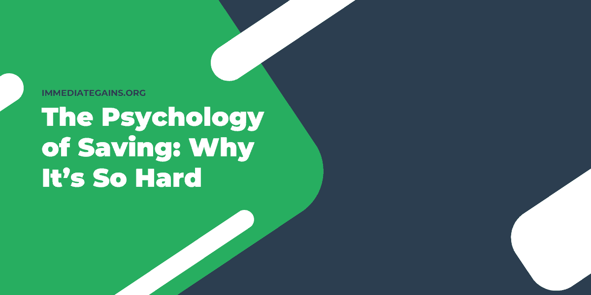 The Psychology of Saving: Why It’s So Hard and 7 Mental Tricks to Make It Easier